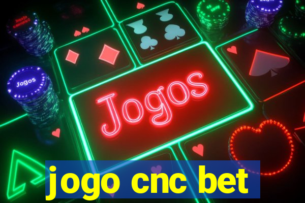 jogo cnc bet